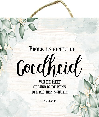 Proef en geniet de goedheid van de Heer