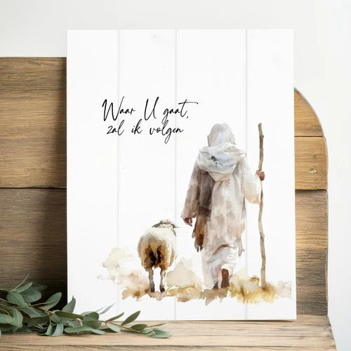 Waar u gaat zal ik volgen Wandbord