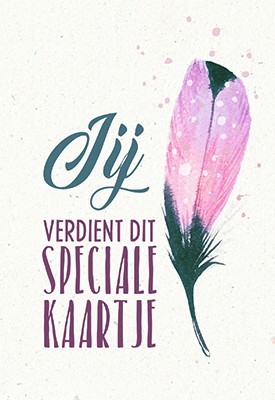 Wenskaart jij verdient dit speciale kaar