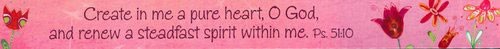 Create in me a pure heart