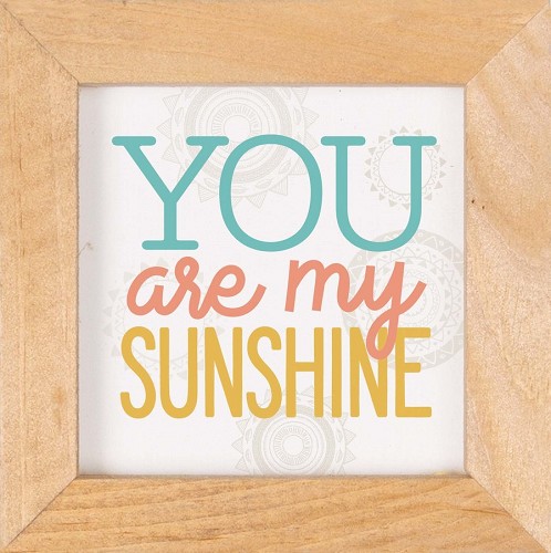 You are my sunshine – Framed