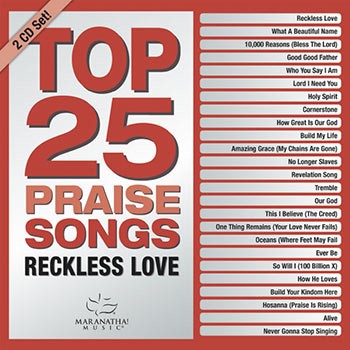 Top 25 Praise Songs – Reckless Love -2CD