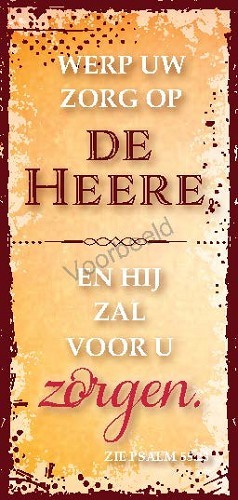 Werp uw zorg op de Heere en Hij zal voor