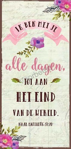 Ik ben met je alle dagen tot aan het ein