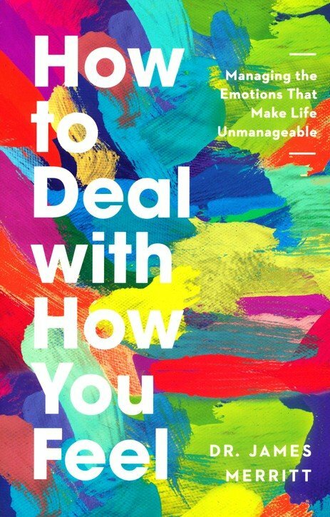 How to Deal with How You Feel: Managing the Emotions That Make Life Unmanageable