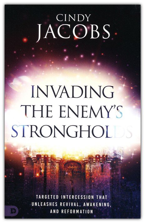 Invading the Enemy’s Strongholds