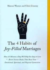 4 Habits of Joy-Filled Marriages, The