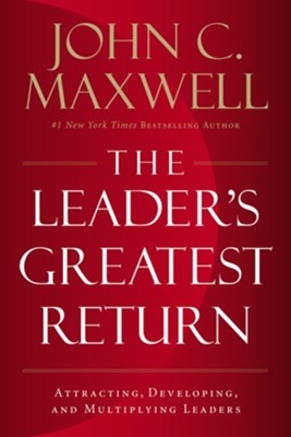 The Leader’s Greatest Return