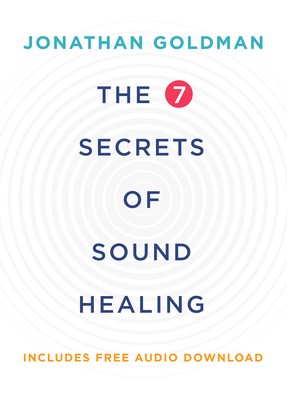 The 7 secrets of sound healing