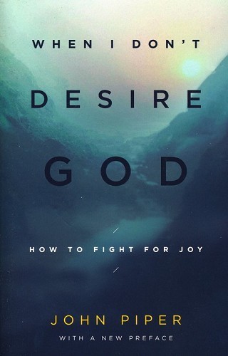 WHEN I DONT DESIRE GOD