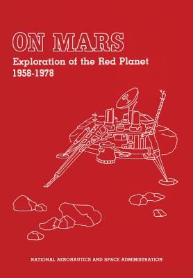 On Mars: Exploration of the Red Planet 1958-1978