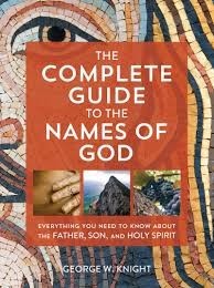 Complete Guide To The Names Of God