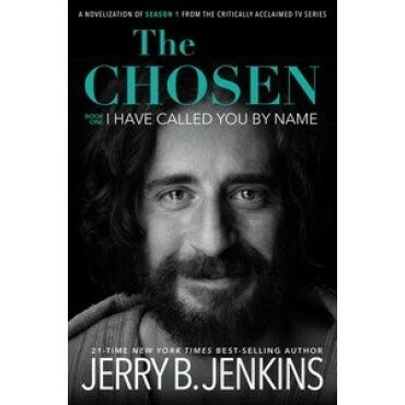 The Chosen: I Have Called You by Name (Revised & Expanded)