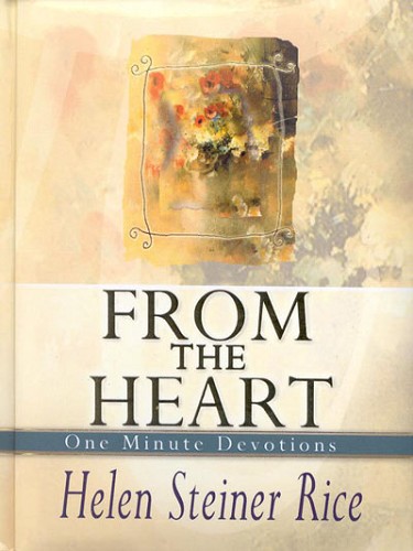 From The Heart (Helen Steiner Rice)