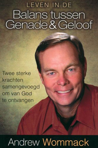 Leven in de balans van genade en geloof