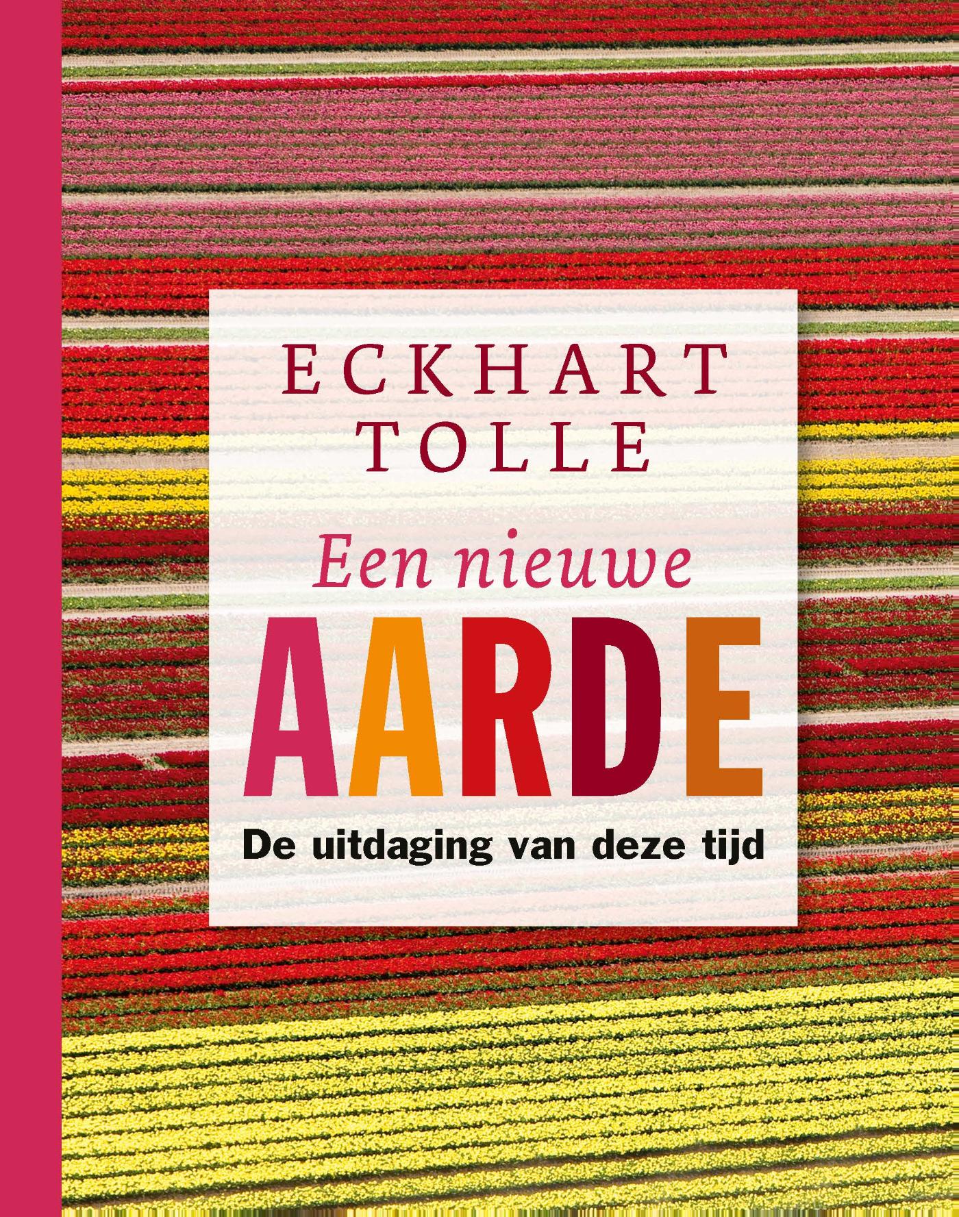 Eckhart Tolle: Een Nieuwe Aarde