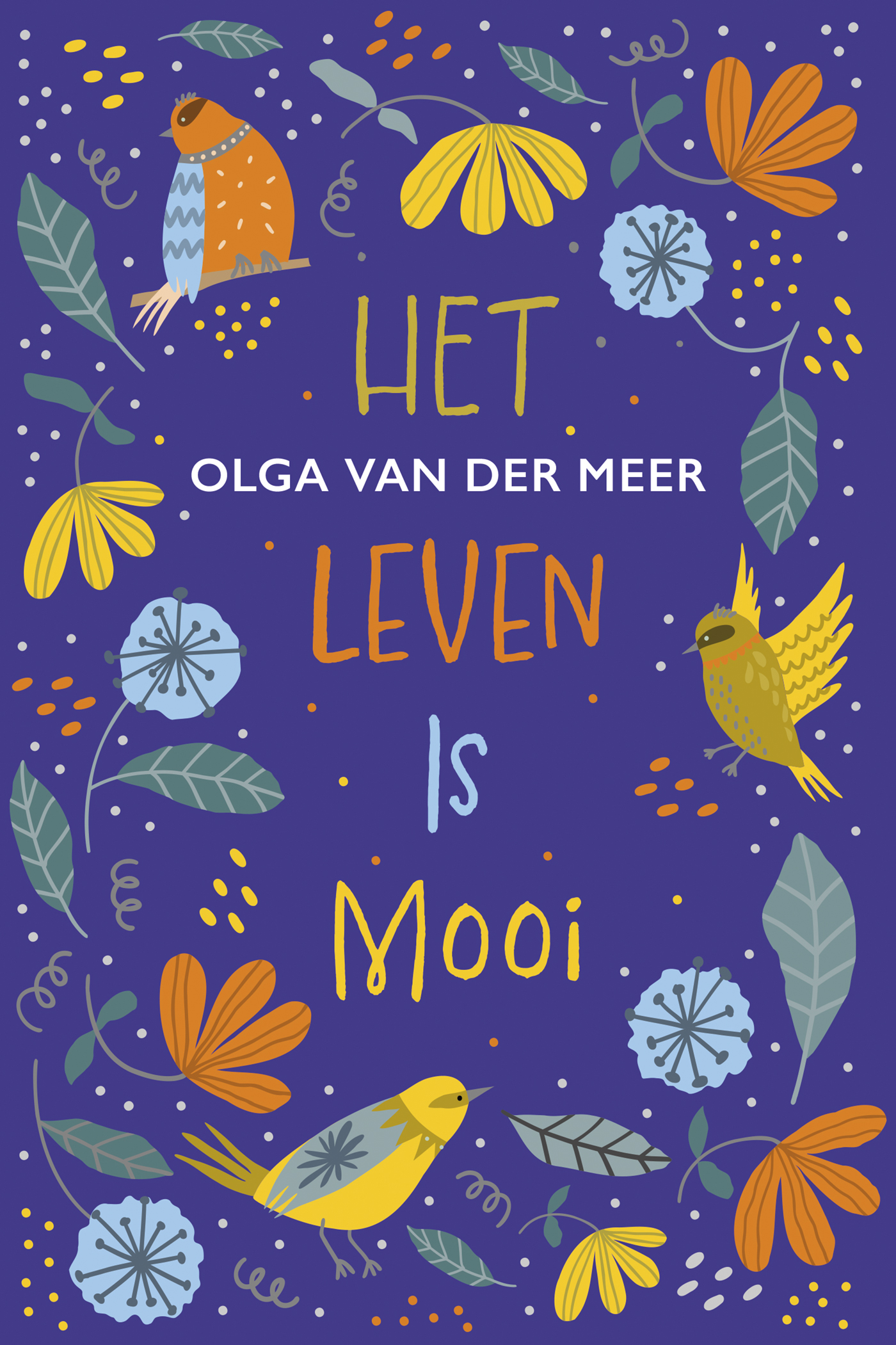 Het leven is mooi