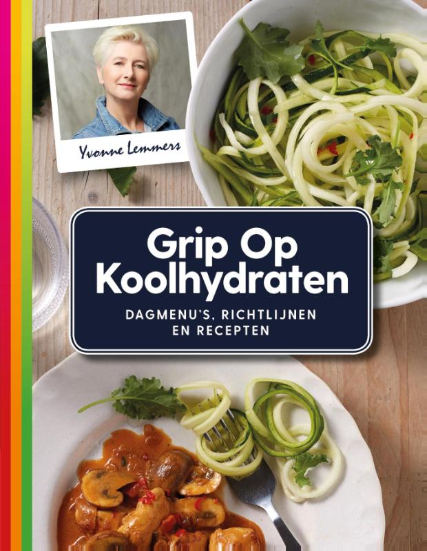 Grip op Koolhydraten Dagmenu’s, recepten en richtlijnen
