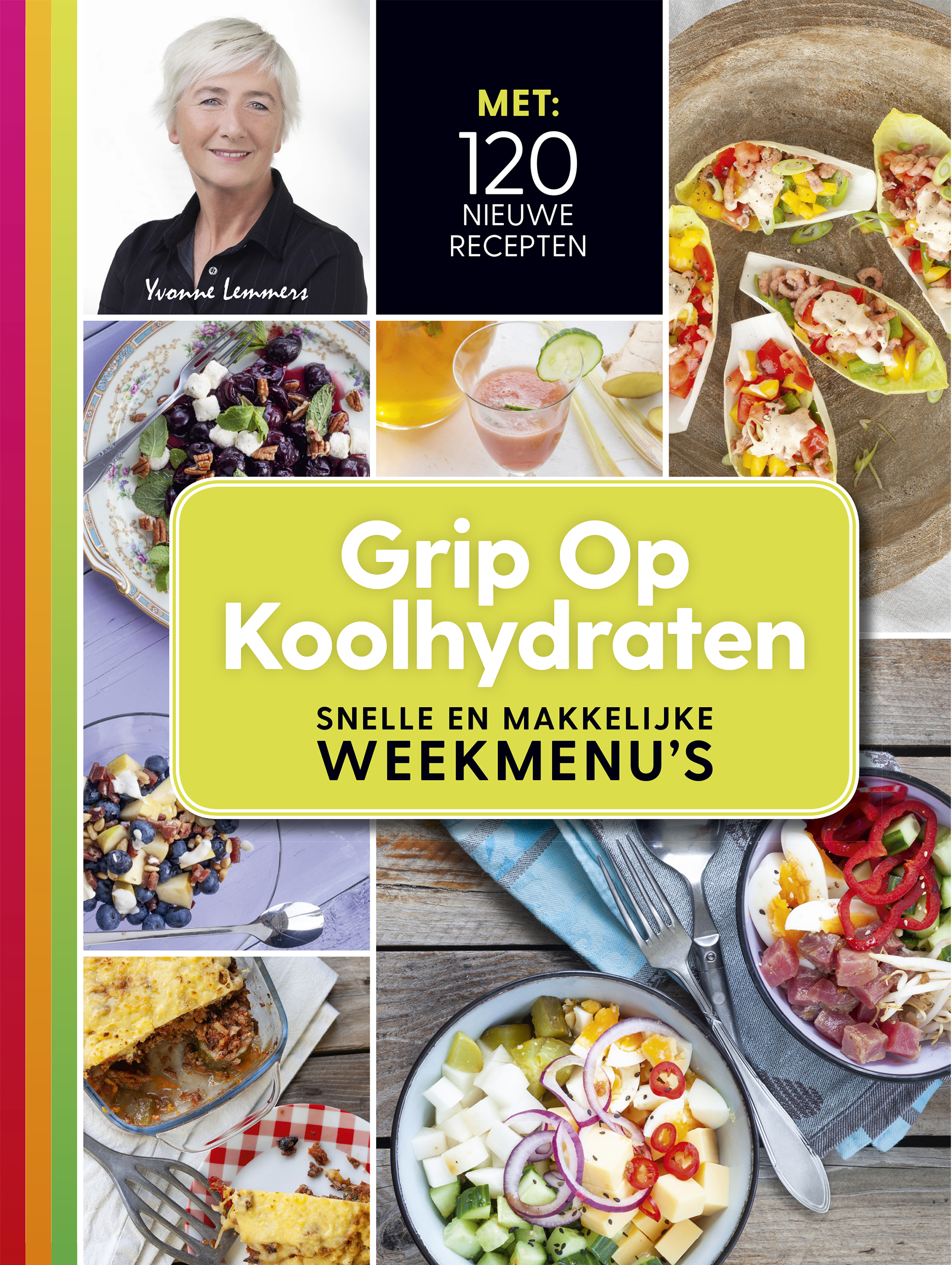 Grip op koolhydraten Snelle en makkelijke weekmenu’s