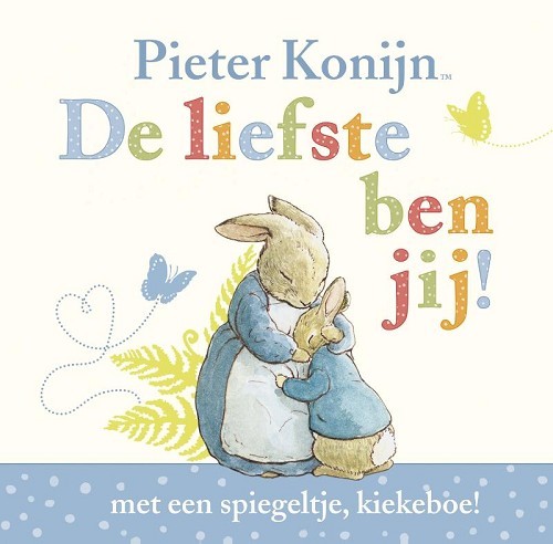 Pieter konijn – De liefste ben jij!