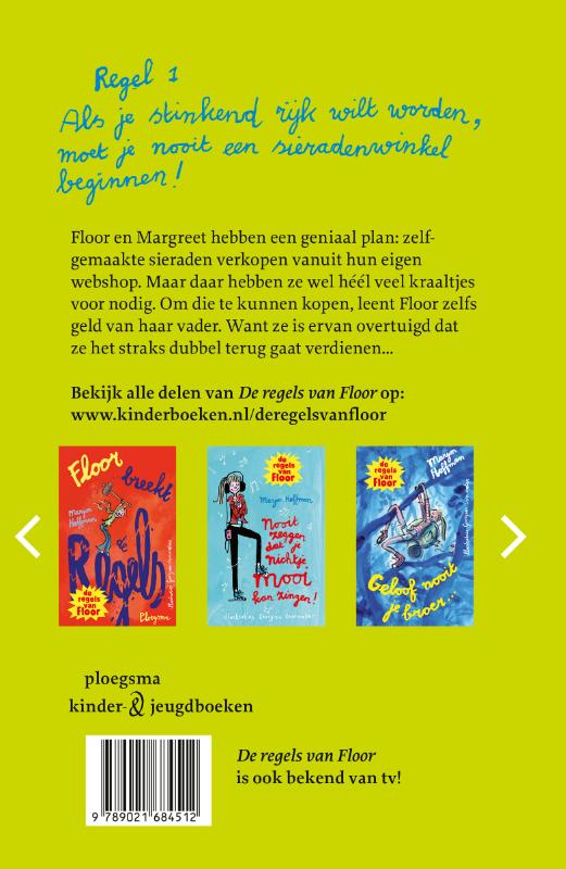 Nooit denken dat rijk worden makkelijk is! – De regels van Floor
