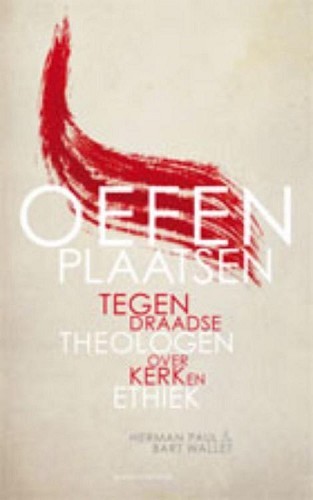 Herman Paul: Oefenplaatsen