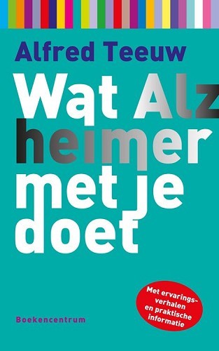 Wat Alzheimer met je doet
