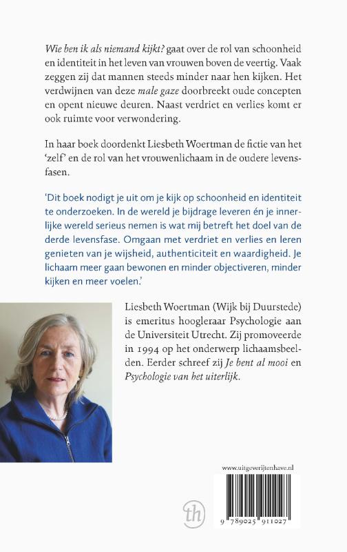 Wie ben ik als niemand kijkt?