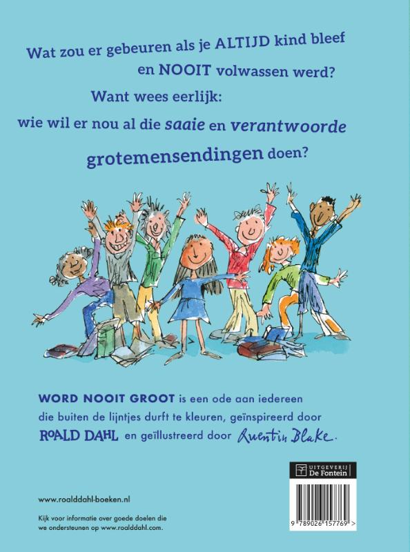 Word nooit groot
