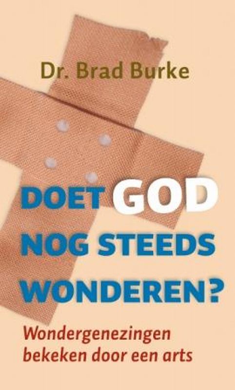 Doet God nog steeds wonderen?