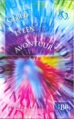 Gebed is een avontuur