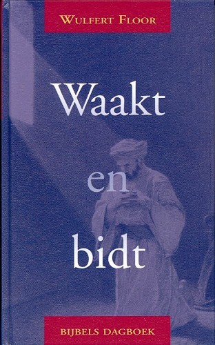 Waakt en bidt