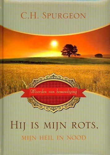 Hij is mijn rots mijn heil in nood