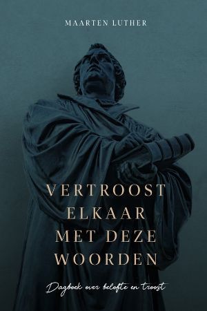 Vertroost elkaar met deze woorden