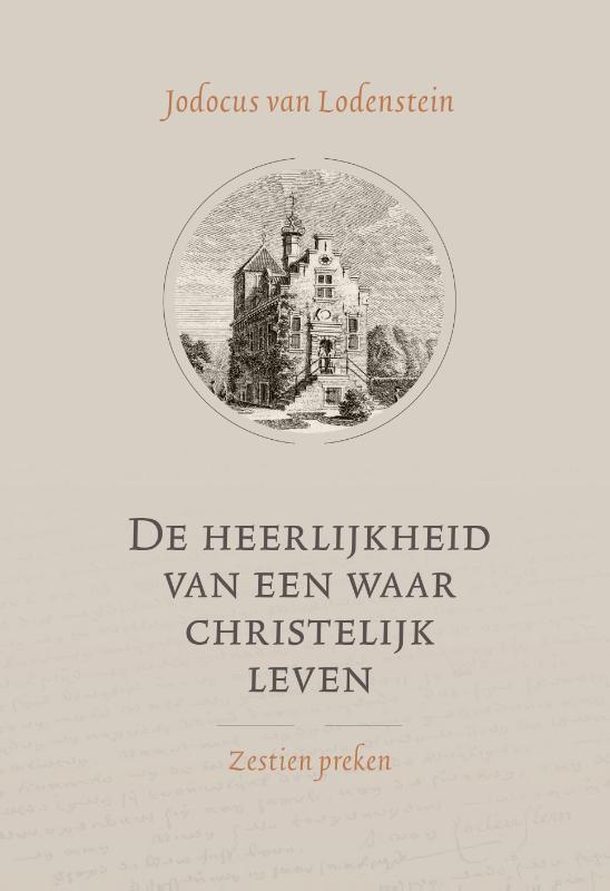 De heerlijkheid van een waar christelijk leven