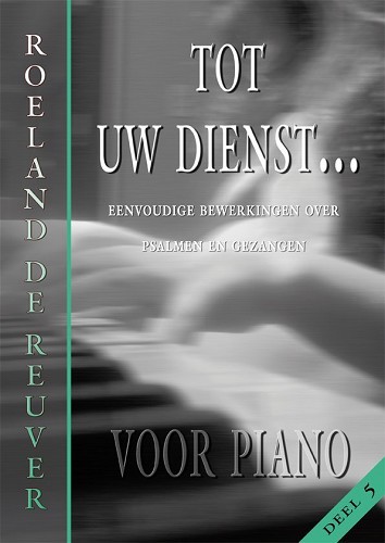 Tot Uw dienst … – deel 5