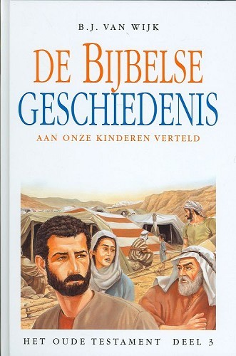 De Bijbelse geschiedenis aan onze kinderen verteld – 3 Het Oude Testament