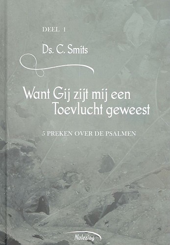 Want Gij zijt mij een Toevlucht geweest