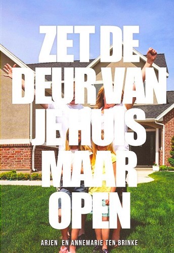 Zet de deur van je huis maar open