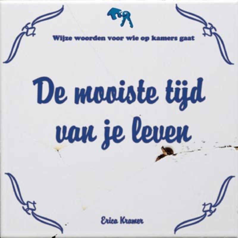 De mooiste tijd van je leven