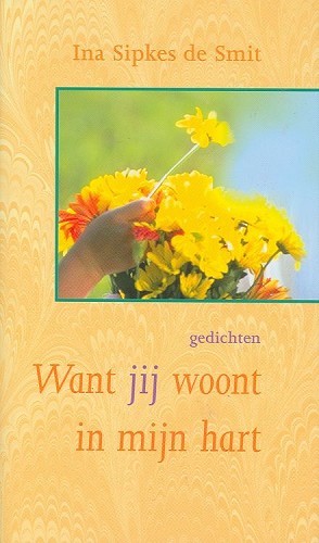 Want jij woont in mijn hart