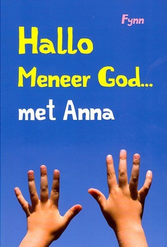 Hallo meneer God… met Anna