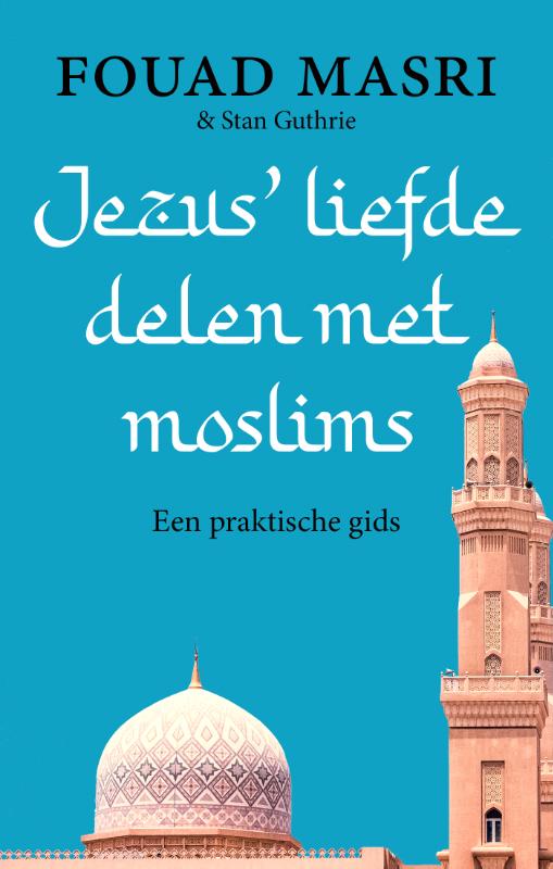 Jezus’ liefde delen met moslims
