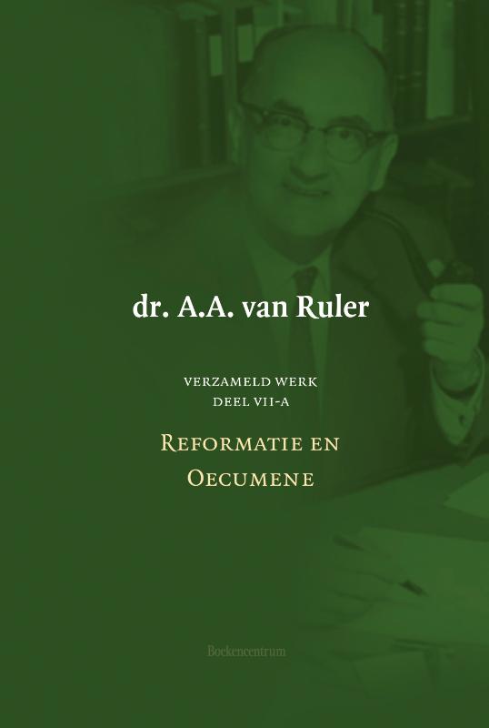 Verzameld werk – 7a-Reformatie en oecumene