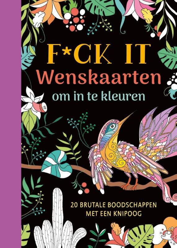 F*ck it – Wenskaarten om in te kleuren