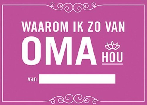 Waarom ik zo van oma hou