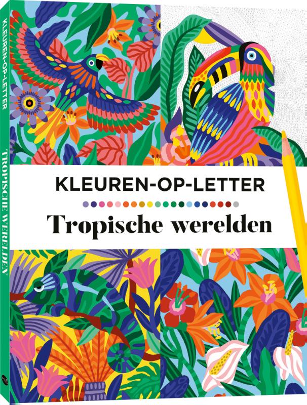 Kleuren-op-letter – Tropische werelden