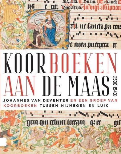 Koorboeken aan de Maas (1500-1540)