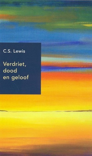 Verdriet, dood en geloof