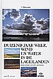 Duizend jaar weer, wind en water in de Lage Landen – 4 1575-1675